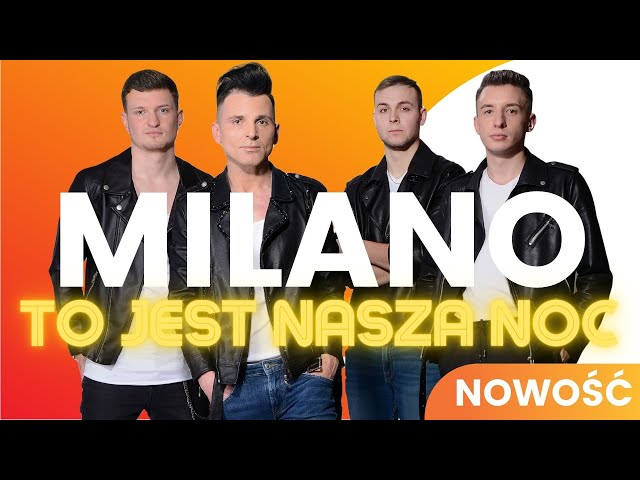 MILANO - To jest nasza noc (Disco Polo 2022) HIT!