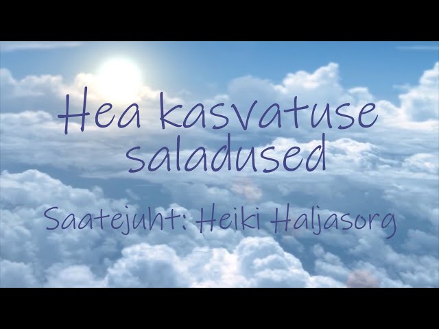 Hea kasvatuse saladused.