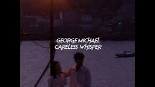 george michael-careless whisper (sped up reverb)