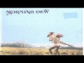 Morning Dew - Morning Dew  Full Album Hd