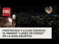 Guelaguetza: Concluye con luces y con pirotecnia el primer ‘Lunes del Cerro’ - Hora 21