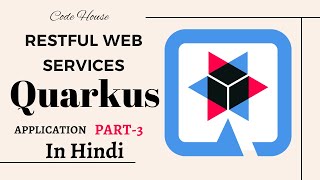 Part-7 First RESTful Webservice in Quarkus in Hindi | Quarkus RESTful webservice tutorial in Hindi