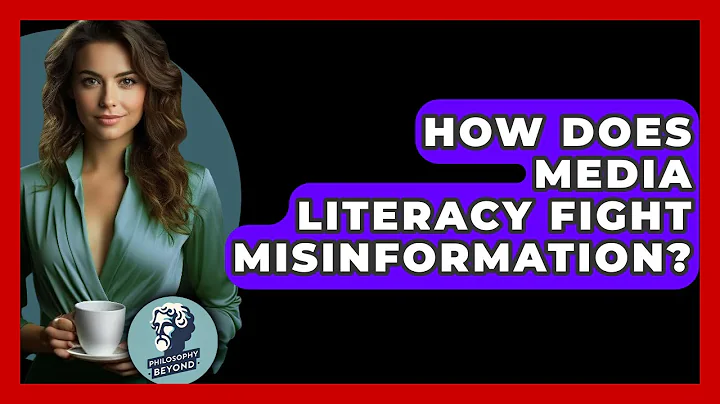 How Does Media Literacy Fight Misinformation? - Philosophy Beyond