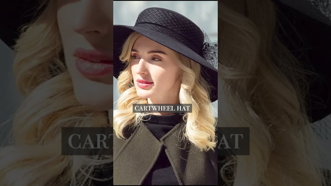 👒👒Elegant types of hats 