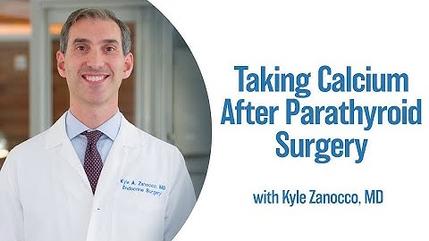 Taking Calcium After Parathyroid Surgery | UCLA Endocrine Center