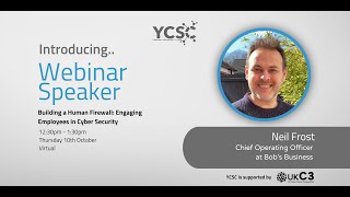 YCSC Webinar: Building a Human Firewall: Engaging Employees in Cyber Security