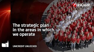 UniCredit Unlocked: the strategic plan in the areas in which we operate | UniCredit