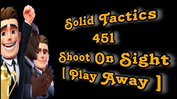 OSM TACTICS 2025  ::  Play Away with Solid Tactics OSM 451 Shoot On Sight