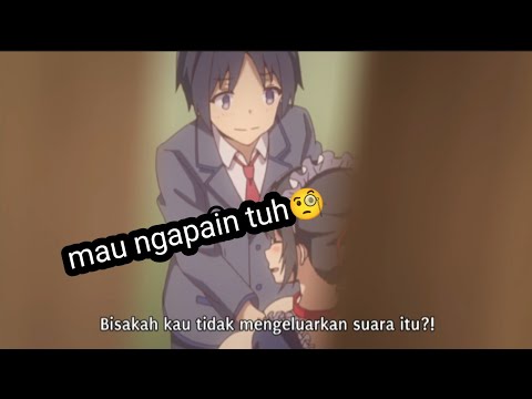 ketika senpai kamu ingin melayani kamu||JEDAG JEDUG ANIME