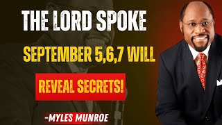 Firman Nubuat: Kebenaran Tersembunyi Akan Terungkap pada 5, 6, 7 September | -Myles Munroe