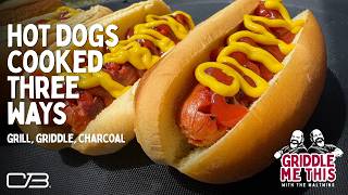 Griddle, Grill, or Charcoal? Hot Dogs 3 Ways on the CharBroil 3 in 1 Pro Series Grill!