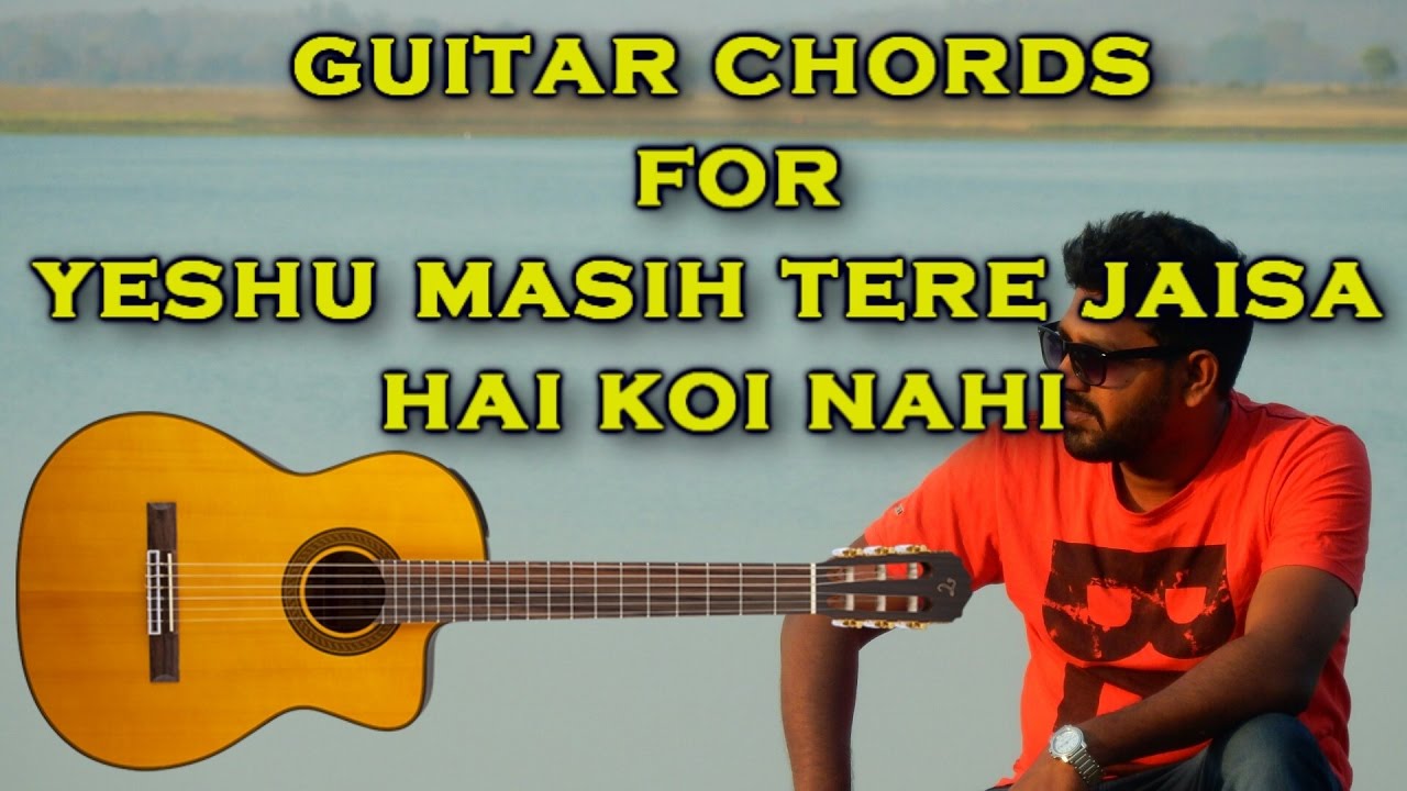 Yeshu masih tere jaisa hai koi nahi Guitar Strumming  Chords Tutorial