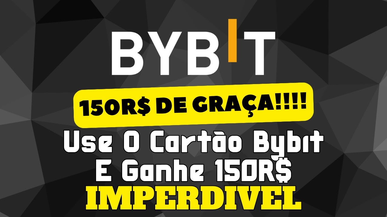 Ganhe 150R$ E 10% De CashBack!!!! - Bybit