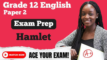 Grade 12 English Paper 2 | Hamlet Exam Prep | Matric Revision (HL | NSC | DBE | CAPS | IEB)