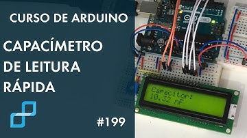 CAPACÍMETRO DE LEITURA RÁPIDA | Curso de Arduino #199