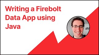 Writing a Firebolt Data App using Java
