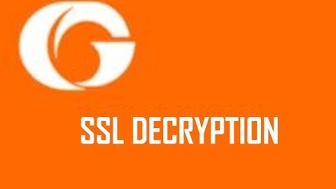 GigaSMART® SSL Decryption