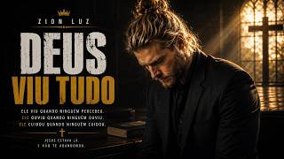 Deus Viu Tudo Até Aquilo Que Você Escondeu Zion Luz