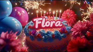 Happy Birthday Flora - Latest Birthday , Best Wishes & Greetings