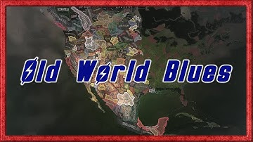 Old World Blues - A Hearts of Iron 4 Mod