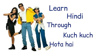 Learn Hindi Through Bollywood Movies Part 16 kuch Kuch Hota Hai
