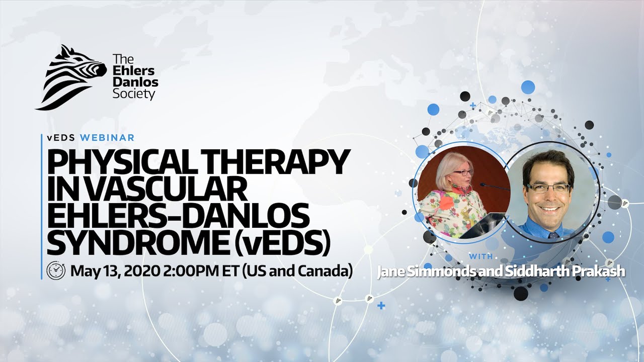 Physical Therapy in Vascular EDS (vEDS) - Drs. Jane Simmonds and Siddarth Prakash