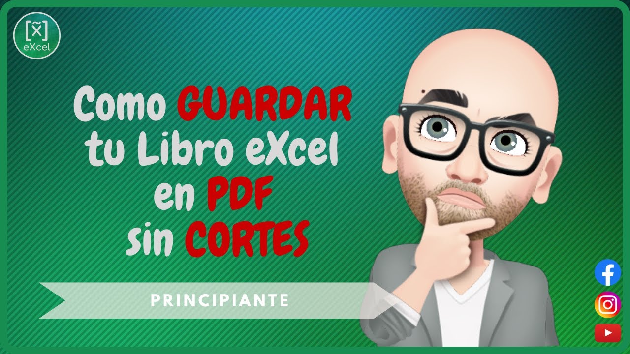 Como GUARDAR tu Libro eXcel en PDF sin CORTES | Principiante - YouTube