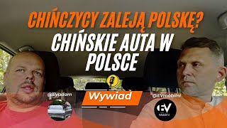 Chińczycy Zaleją Polskę? Evadam O Chińskich Autach Elektrycznych I Przyszłości Rynku