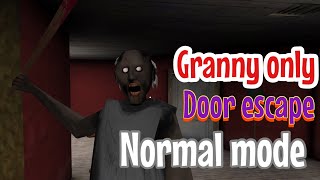 Granny Only Main Door Escape In Normal Mode (GrannyChapter2)