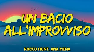 Rocco Hunt, Ana Mena - Un bacio all'improvviso (Testo/Lyrics)