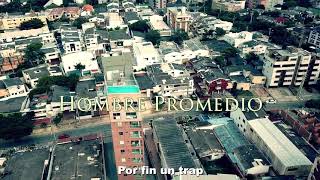 El Trap Del Hombre Promedio - Alvinsch Ft.bad Hombres