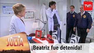 ¡Beatriz fue detenida! | Solamente Julia - T1E110