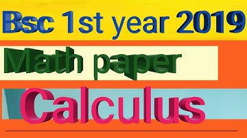Bsc 1st year math paper ddu Gorakhpur calculus paper 2019, ddu Gorakhpur, Brijesh Singh