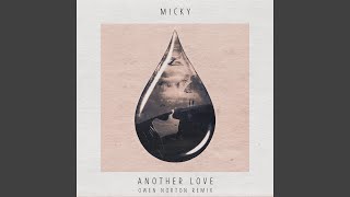 Another Love (Owen Norton Remix) - Micky