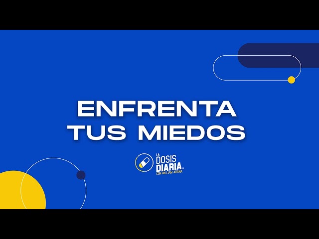 Dosis Diaria Roka _ Enfrenta tus miedos