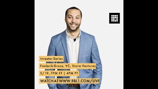 Investor Series - Frederik Groce, VC, Storm Ventures - RBL1.com Live