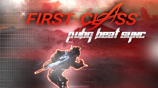 First Class - Pubg Montage Beat Sync