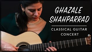 GHAZALEH SHAHPARRAD  Online Guitar Concert | Dyens, Bogdanovic, Tarrega, Coste | Siccas Guitars