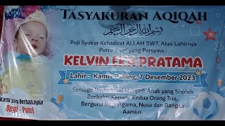 Tasyakuran Aqiqoh Kelvin Eka Pratama Putra Bpk Regi dan Ibu Putri  Tegal Gaden Trucuk