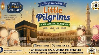 Little Pilgrims Hajj Learning Workshop 2026 #learn# love #live#islam