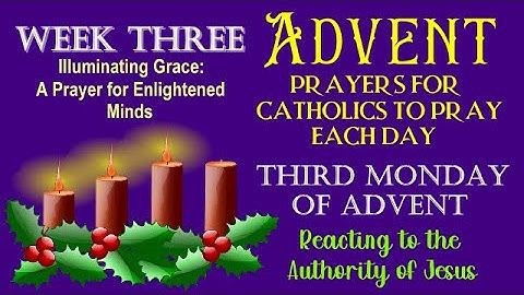 16TH DAY OF ADVENT PRAYERS FOR CATHOLICS TO PRAY - THIRD MONDAY - REACTING TO THE AUTHORITY OF JESUS