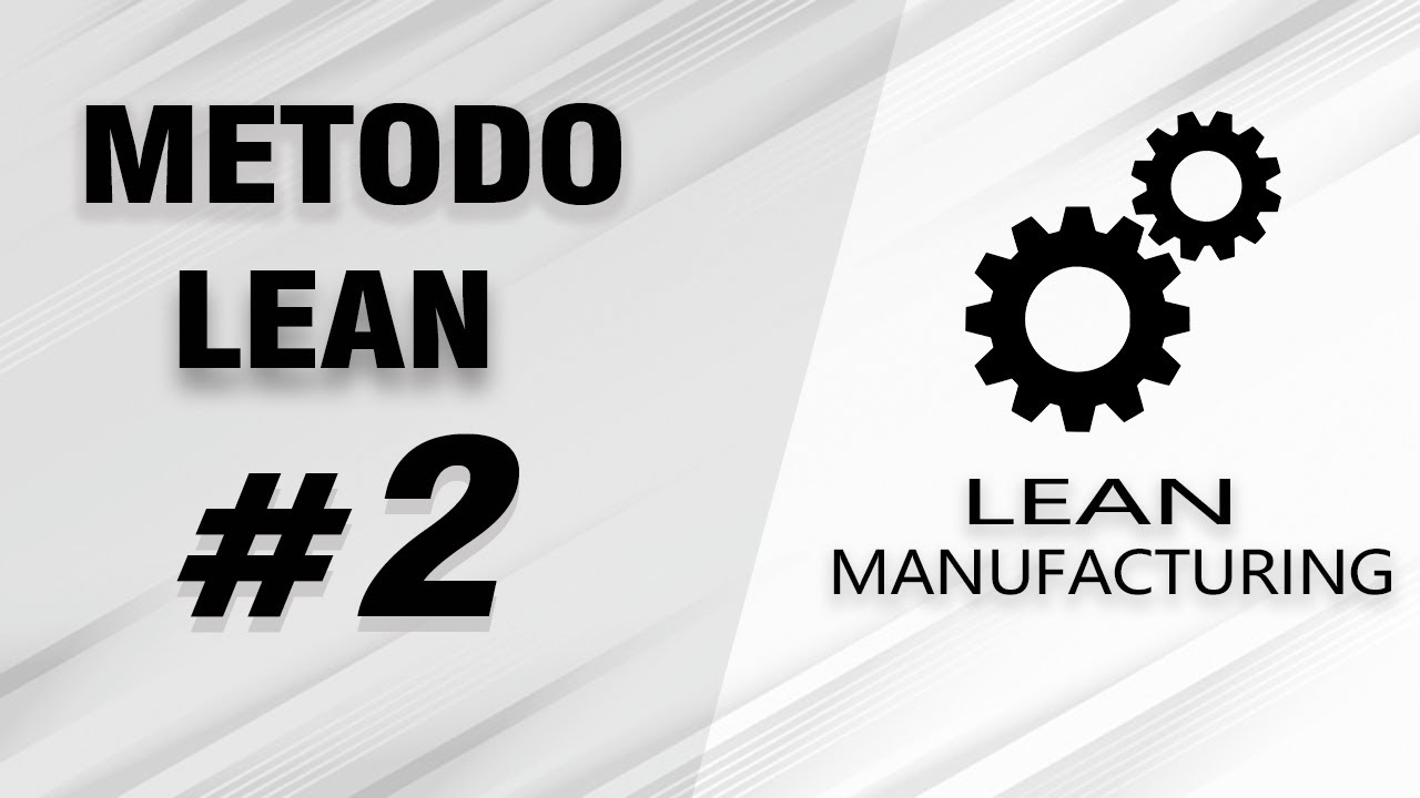 METODO LEAN #2 LOS DESPERDICIOS DE LEAN