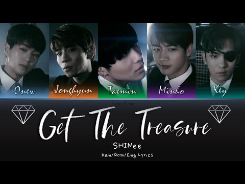 SHINee (샤이니) (シャイニー) Get The Treasure - Kan/Rom/Eng Lyrics (가사) (歌詞)