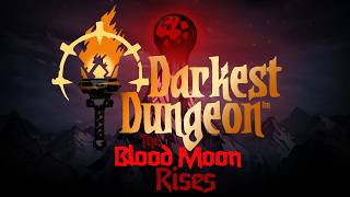 Darkest Dungeon D2 | Bloodmoon | Gameplay Walkthrough #darkestdungeon #gameplay #walkthrough #guide