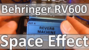 Space Reverb (Shimmer) - Behringer RV600 best cheapest reverb pedal you