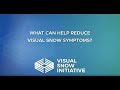 What can help reduce visual snow symptoms