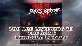 Jackal's Backbone - Blinding Reality