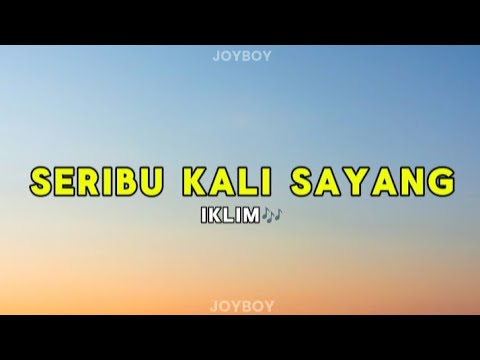 Seribu Kali Sayang - Iklim (lirycs)🎶
