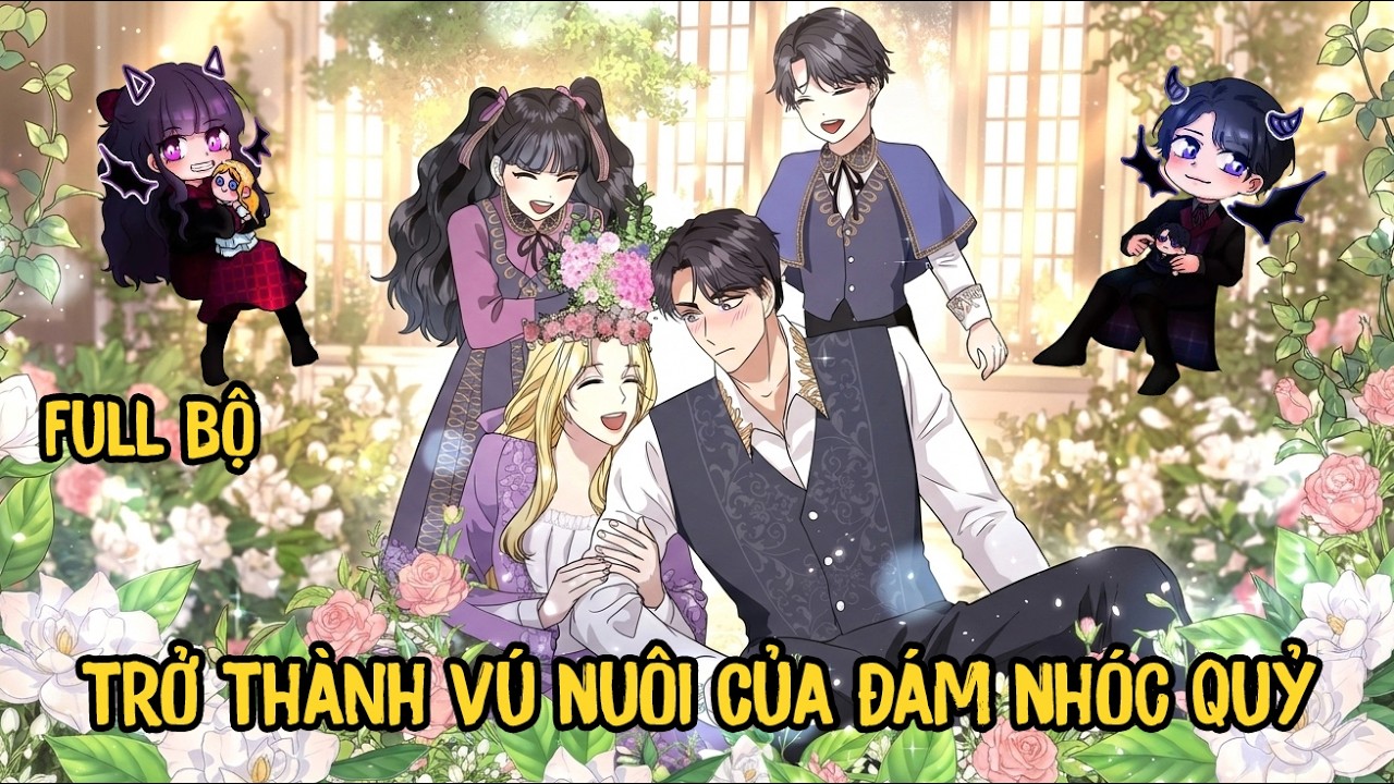 Truyện Full Bộ | Tôi Trở Thành Bảo Mẫu Của Đám Nhóc Quỷ | Review Truyện Tranh