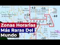 Las Zonas Horarias Más Raras del Mundo